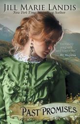 Past Promises by Jill Marie Landis Paperback Book