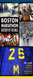 Boston Marathon History by the Mile (Sports) by Paul C. Clerici Paperback Book