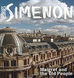 Maigret and the Old People by Georges Simenon Paperback Book