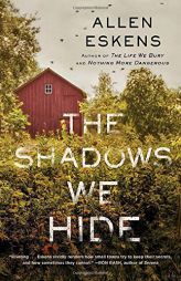 The Shadows We Hide by Allen Eskens Paperback Book