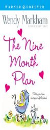 The Nine Month Plan by Wendy Markham Paperback Book