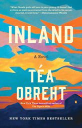 Inland: A Novel by Ta Obreht Paperback Book