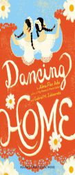 Dancing Home by Alma Flor Ada Paperback Book