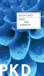Radio Free Albemuth by Philip K. Dick Paperback Book