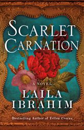 Scarlet Carnation: A Novel by Laila Ibrahim Paperback Book