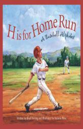 H is for Home Run: A Baseball Alphabet (Sports Alphabet) by Brad Herzog Paperback Book
