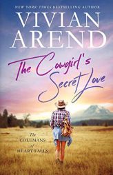 The Cowgirl's Secret Love (The Colemans of Heart Falls) by Vivian Arend Paperback Book