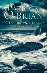 The Uncertain Land and Other Poems by Patrick O'Brian Paperback Book