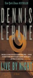 Live by Night: A Novel by Dennis Lehane Paperback Book