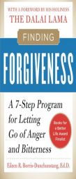 Finding Forgiveness: A 7-Step Program for Letting Go of Anger and Bitterness by Eileen Borris-Dunchunstang Paperback Book