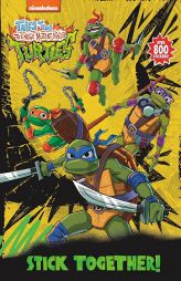 Stick Together! (Tales of the Teenage Mutant Ninja Turtles) by Random House Paperback Book