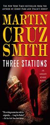 Three Stations: An Arkady Renko Novel by Martin Cruz Smith Paperback Book
