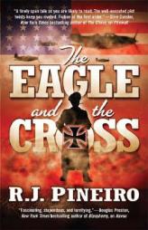 The Eagle and the Cross by R. J. Pineiro Paperback Book