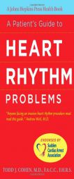 A Patient's Guide to Heart Rhythm Problems by Todd J. Cohen Paperback Book