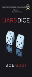 Liars Dice by Bob Gust Paperback Book