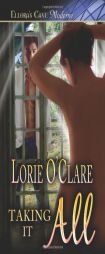 Taking it All by Lorie O'Clare Paperback Book