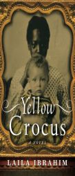 Yellow Crocus by Laila Ibrahim Paperback Book