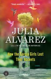 How the Garcia Girls Lost Their Accents by Julia Alvarez Paperback Book