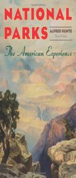 National Parks: The American Experience,  4th Edition by Alfred Runte Paperback Book