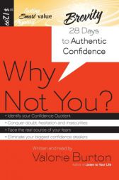 Why Not You?: 28 Days to Authentic Confidence by Valorie Burton Paperback Book