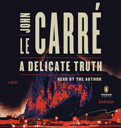 A Delicate Truth: A Novel by John Le Carre Paperback Book