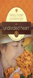 An Undivided Heart (The Sister Circle Series #3) by Nancy Moser Paperback Book