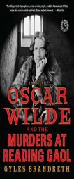 Oscar Wilde and the Murders at Reading Gaol: A Mystery by Gyles Brandreth Paperback Book