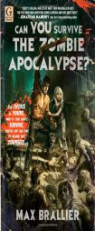 Can You Survive the Zombie Apocalypse? by Max Brallier Paperback Book
