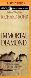 Immortal Diamond: The Search for Our True Self by Richard Rohr Paperback Book