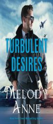 Turbulent Desires by Melody Anne Paperback Book