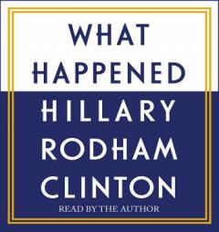 What Happened by Hillary Rodham Clinton Paperback Book