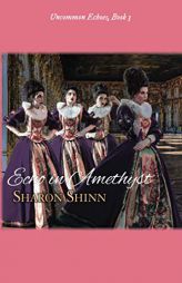 Echo in Amethyst (Uncommon Echoes Book 3) by Sharon Shinn Paperback Book