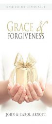 Grace And Forgiveness by John And Arnott Paperback Book