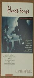 Heart Songs and Other Stories by E. Annie Proulx Paperback Book