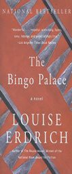 The Bingo Palace by Louise Erdrich Paperback Book