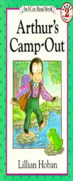 Arthur's Camp-Out (I Can Read Book 2) by Lillian Hoban Paperback Book