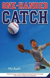 One-Handed Catch by Mary Jane Auch Paperback Book