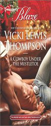 A Cowboy Under the Mistletoe by Vicki Lewis Thompson Paperback Book