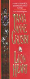 Lion Heart (Avon Romantic Treasures.) by Tanya Anne Crosby Paperback Book