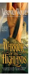 Warrior of the Highlands by Veronica Wolff Paperback Book