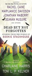 Dead But Not Forgotten: Stories from the World of Sookie Stackhouse by Charlaine Harris Paperback Book