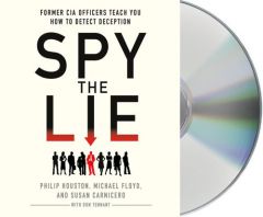 Spy the Lie: Former CIA Officers Teach You How to Detect Deception by Philip Houston Paperback Book