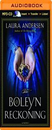 The Boleyn Reckoning: A Novel (Boleyn Trilogy) by Laura Andersen Paperback Book