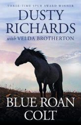 Blue Roan Colt by Dusty Richards Paperback Book