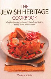 Jewish Heritage Cookbook: A Fascinating Journey Through The Rich And Diverse History Of The Jewish Cuisine by Marlena Spieler Paperback Book