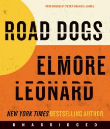Road Dogs by Elmore Leonard Paperback Book
