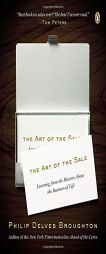 The Art of the Sale: Learning from the Masters about the Business of Life by Philip Delves Broughton Paperback Book