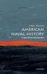 American Naval History: A Very Short Introduction by Craig L. Symonds Paperback Book