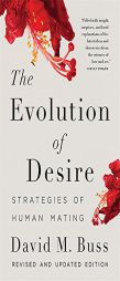 The Evolution of Desire: Strategies of Human Mating by David M. Buss Paperback Book