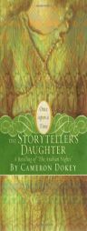 The Storyteller's Daughter: A Retelling of 'The Arabian Nights' (Once Upon a Time) by Cameron Dokey Paperback Book